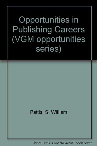 Opportunities in Publishing Careers (Opportunities in Series) (9780844244327) by Robert A. Carter