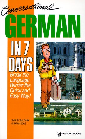 Beispielbild fr Conversational German in Seven Days: Break the Language Barrier the Quick and Easy Way with Book zum Verkauf von Wonder Book