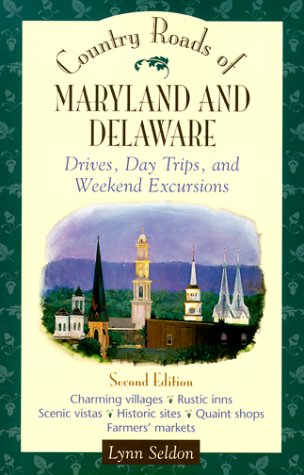 Stock image for Country Roads of Maryland and Delaware : Drives, Day Trips and Weekend Excursions for sale by Better World Books