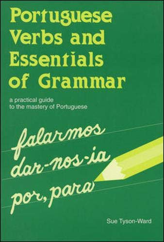 Beispielbild fr Portuguese Verbs And Essentials of Grammar: A Practical Guide to the Mastery of Portuguese zum Verkauf von Wonder Book