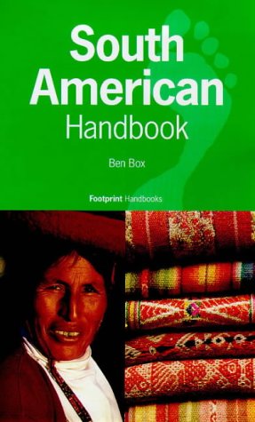South American Handbook (Footprint Handbooks Series) (9780844247830) by Box, Ben