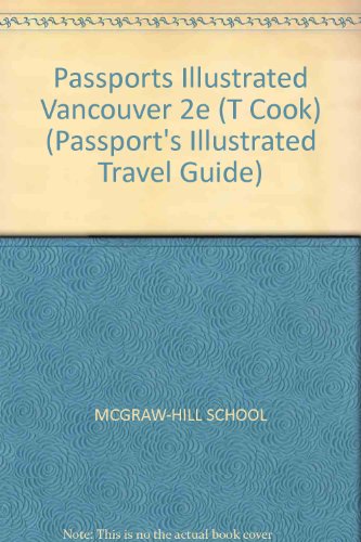 Stock image for Passport*s Illustrated Travel Guide to Vancouver & British Columbia/from Thomas Cook for sale by dsmbooks