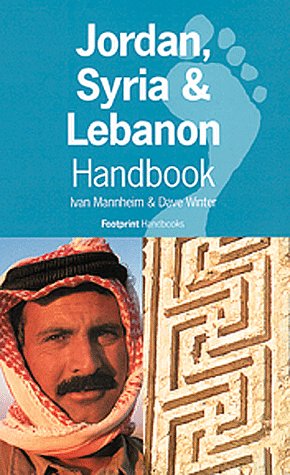 Footprint Jordan/Syria/Lebanon Handbook: The Travel Guide (9780844248691) by Mannheim, Ivan; Winter, Dave