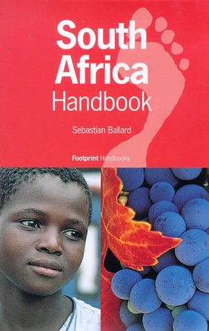 South Africa Handbook (Footprint Handbooks Series) (9780844249667) by Ballard, Sebastian