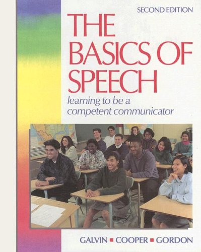 Beispielbild fr The Basics of Speech : Learning to Be a Competent Communicator zum Verkauf von Better World Books