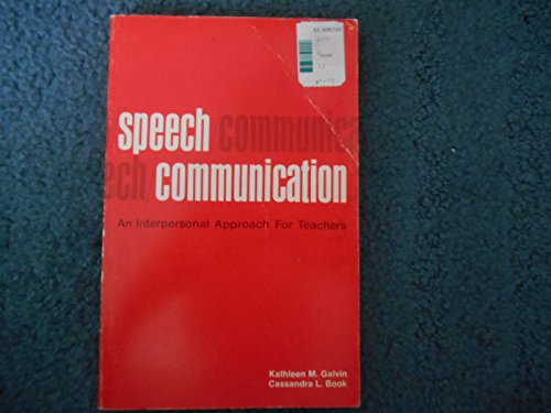 Stock image for Speech Communication: An Interpersonal Approach for Teachers for sale by dsmbooks