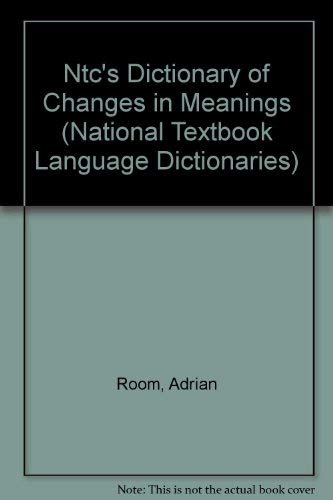 9780844251363: N.T.C.'s Dictionary of Changes in Meaning (National Textbook Language Dictionaries)