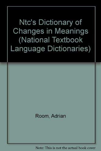 Stock image for N.T.C.'s Dictionary of Changes in Meaning (National Textbook Language Dictionaries) for sale by WorldofBooks