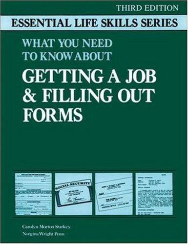 Stock image for What You Need to Know About Getting a Job & Filling Out Forms (Essential Life Skills) for sale by GF Books, Inc.