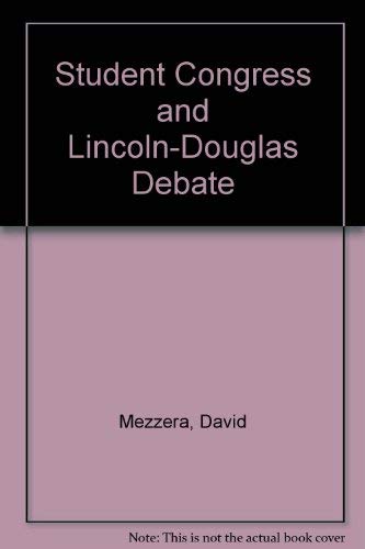 Imagen de archivo de Student Congress and Lincoln-Douglas Debate a la venta por Adagio Books