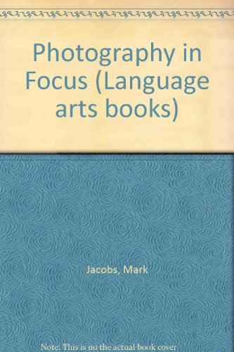 Stock image for Photography in Focus (Language arts books) for sale by Ergodebooks
