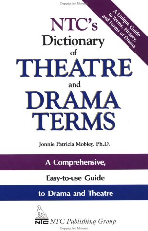 Stock image for NTC's Dictionary of Theatre and Drama Terms for sale by SecondSale