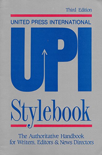 Beispielbild fr Upi Stylebook: The Authoritative Handbook for Writers, Editors & News Directors zum Verkauf von Wonder Book