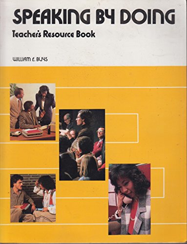 Speaking by doing: Teacher's resource book (NTC language arts books) - Buys, William E