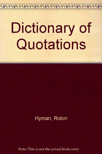 Stock image for Dictionary of Quotations for sale by Wonder Book