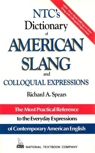 Stock image for N.T.C.'s Dictionary of American Slang and Colloquial Expressions (National textbook language dictionaries) for sale by Basement Seller 101