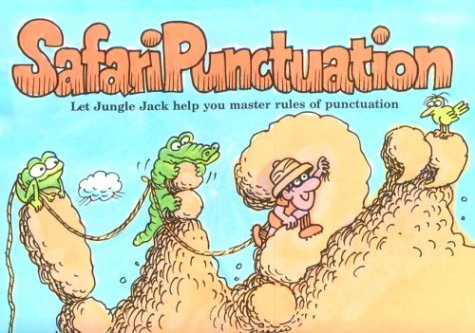 Stock image for Safari Punctuation: A Pleasant and Educational Trip Through Punctuation Country for sale by Front Cover Books