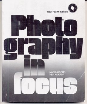 Stock image for Photography in focus 4th Edition for sale by Irish Booksellers