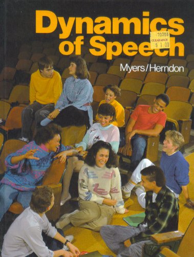 Dynamics of Speech: Toward Effective Communication (9780844255170) by Myers, Virginia Hunter; Herndon, Rosanna T.; Fryar, Maridell