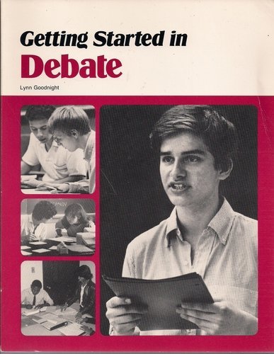 Getting started in debate (9780844255279) by Goodnight, Lynn