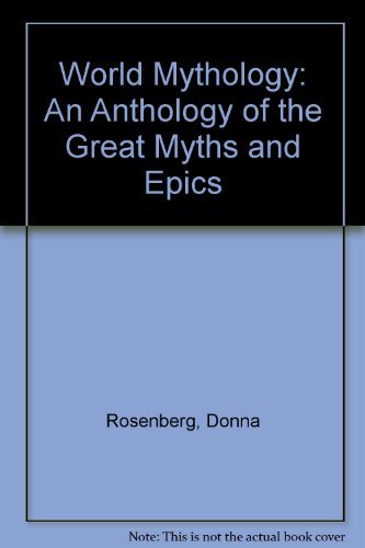 Stock image for World Mythology: An Anthology of the Great Myths and Epics for sale by Better World Books