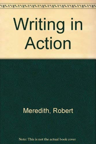 Writing in Action (9780844256054) by Meredith, Robert