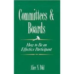 Stock image for Committees and Boards: How to Be an Effective Participant for sale by ThriftBooks-Atlanta