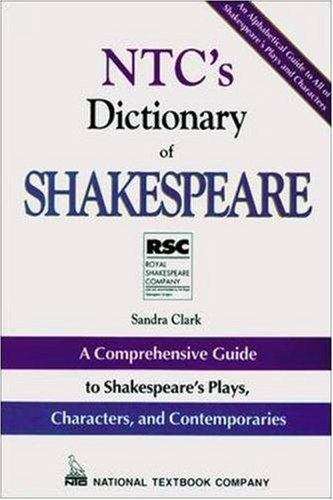 Imagen de archivo de NTC's Dictionary of Shakespeare : A Comprehensive Guide to Shakespeare's Plays, Characters, and Contemporaries a la venta por Better World Books