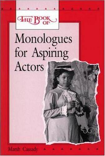 Beispielbild fr The Book of Monologues for Aspiring Actors zum Verkauf von Better World Books