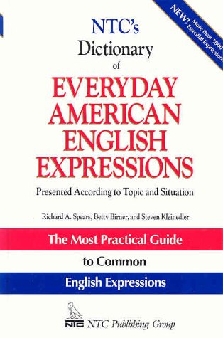 Stock image for Ntcs Dictionary of Everyday American English Expressions: Presented According to Topic and Situation (Ntc Language Dictionaries) for sale by Solr Books