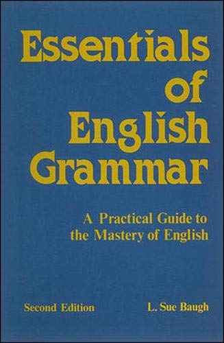 Stock image for Essentials of English Grammar: A Practical Guide to the Mastery of English for sale by More Than Words