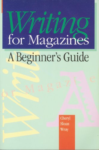 Beispielbild fr Writing for Magazines: A Beginner's Guide zum Verkauf von Wonder Book