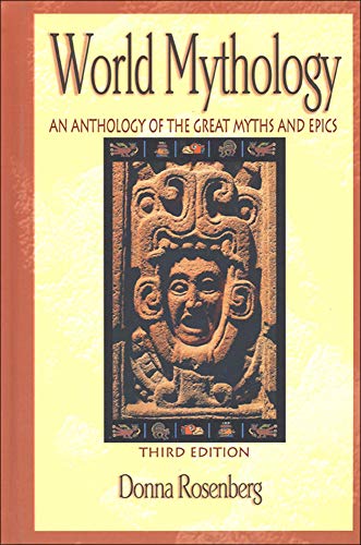 Beispielbild fr World Mythology: An Anthology of Great Myths and Epics Rosenberg, Donna zum Verkauf von AFFORDABLE PRODUCTS