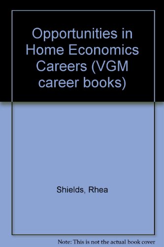 Opportunities in Home Economics Careers (9780844263458) by Rhea Shields; Anna K. Williams
