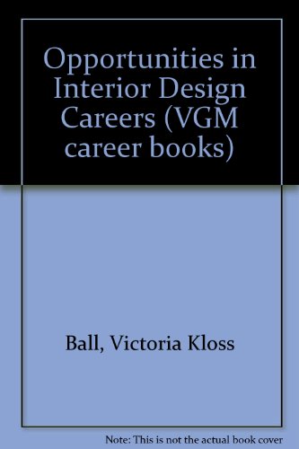 Stock image for Opportunities in Interior Design Careers (VGM Career Books) for sale by POQUETTE'S BOOKS