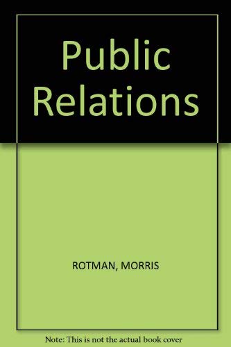 Public Relations - ROTMAN, MORRIS