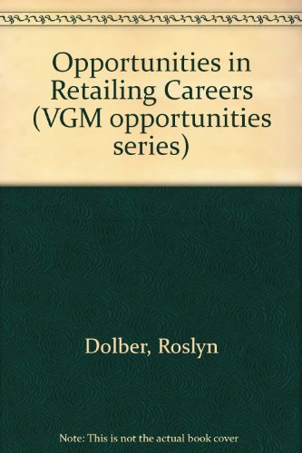 Opportunities in Retailing Careers (Opportunities in .) - Roslyn Dolber