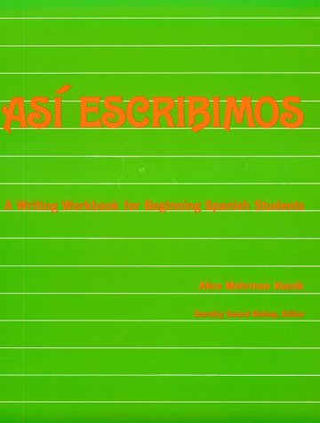 Beispielbild fr Asi Escribimos : A Writing Workbook for Beginning Spanish Students zum Verkauf von Better World Books