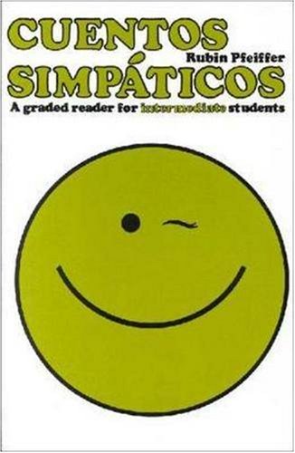 Stock image for Smiley Face Readers, Cuentos simpaticos: A Graded Reader for Intermediate Students (SIMPATICOS READERS) for sale by WorldofBooks
