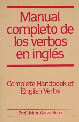 Stock image for Manual completo de los verbos en ingles : Complete Handbook of English Verbs for sale by Jenson Books Inc