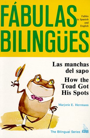Stock image for Las Manchas Del Sapo: How the Toad Got His Spots (Fabulas Bilingues.) (English and Spanish Edition) for sale by Ergodebooks