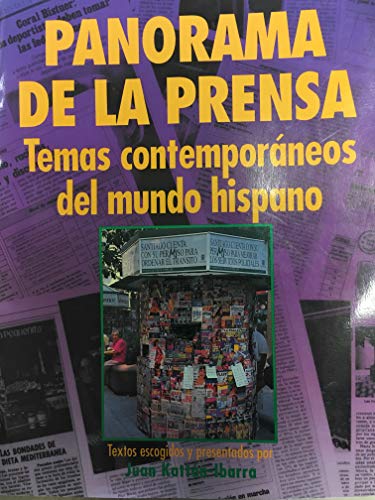 Panorama De LA Prensa: Temas Contemporaneos Del Mundo Hispano (Spanish Edition) (9780844273044) by Kattan-Ibarra, Juan