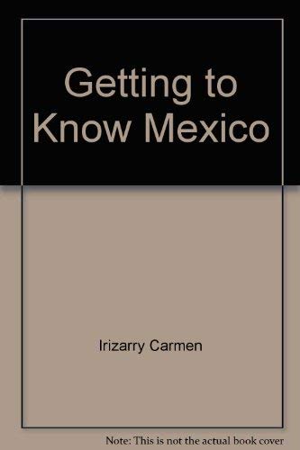 Getting to Know Mexico (9780844276236) by Passport Books; Irizarry, Carmen