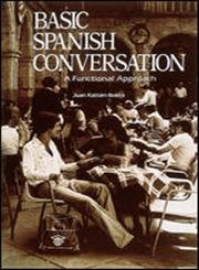 Imagen de archivo de Basic Spanish Conversation: A Functional Approach a la venta por SecondSale