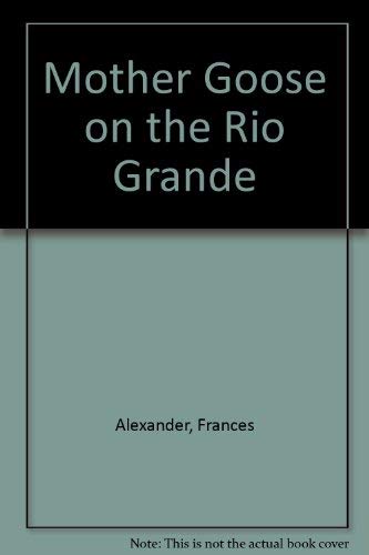 Stock image for Mother Goose on the Rio Grande : Spanish and English (Spanish and English Edition) for sale by HPB Inc.