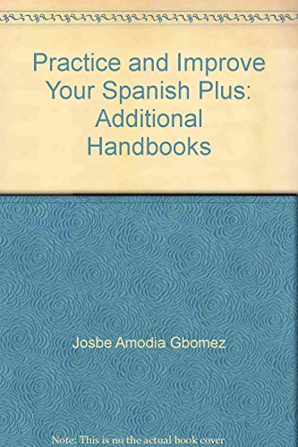 Imagen de archivo de Practice and Improve Your Spanish Plus: Additional Handbooks a la venta por HPB-Red