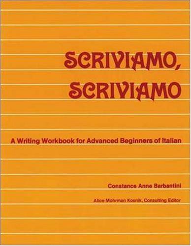 Beispielbild fr Scriviamo, Scriviamo: A Writing Workbook for Advanced Beginners of Italian zum Verkauf von Ergodebooks