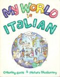 Stock image for My World in Italian Coloring Book and Picture Dictionary for sale by Wonder Book