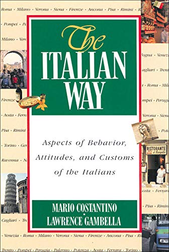 Imagen de archivo de The Italian Way: Aspects of Behavior, Attitudes, and Customs of the Italians a la venta por Gulf Coast Books