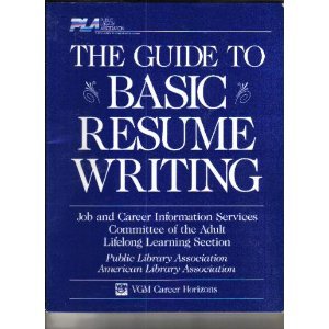 Beispielbild fr The Guide to Basic Resume Writing: Job and Career Information Services Committee of the Adult Lifelong Learning Section zum Verkauf von medimops